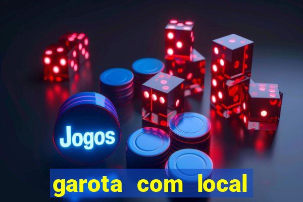 garota com local em joinville